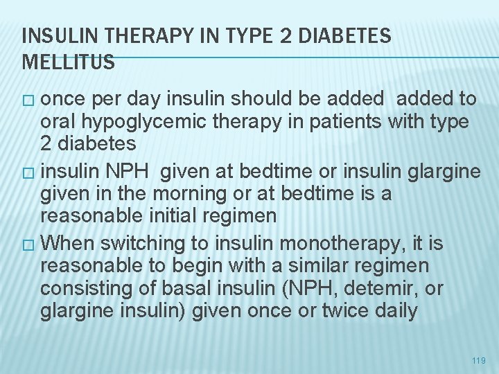 INSULIN THERAPY IN TYPE 2 DIABETES MELLITUS � once per day insulin should be