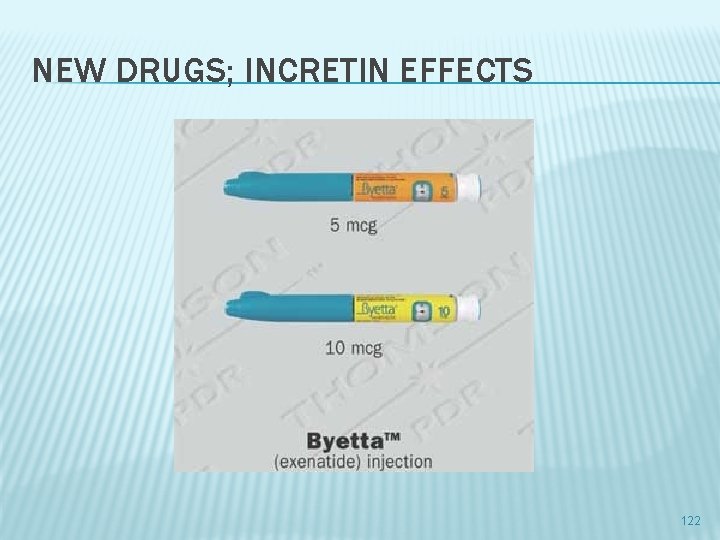 NEW DRUGS; INCRETIN EFFECTS 122 