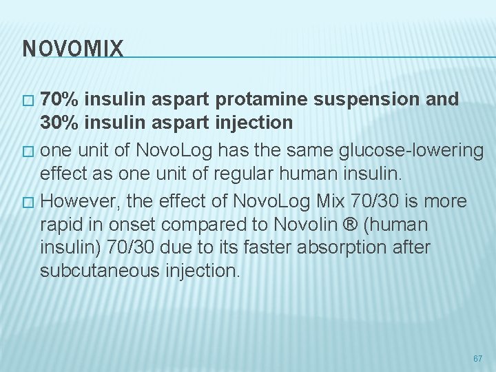 NOVOMIX 70% insulin aspart protamine suspension and 30% insulin aspart injection � one unit