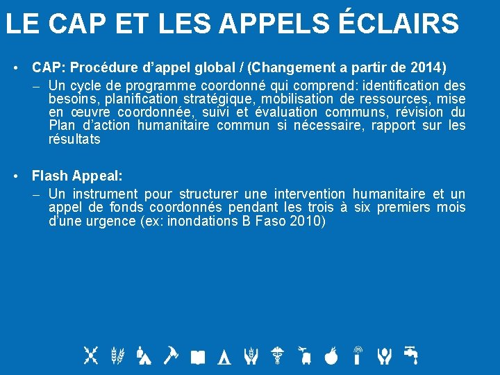 LE CAP ET LES APPELS ÉCLAIRS • CAP: Procédure d’appel global / (Changement a