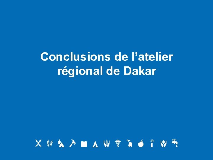 Conclusions de l’atelier régional de Dakar 