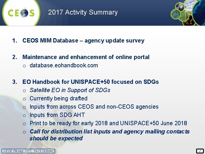 2017 Activity Summary 1. CEOS MIM Database – agency update survey 2. Maintenance and