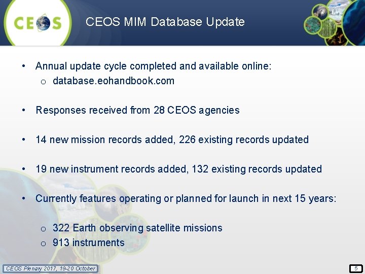 CEOS MIM Database Update • Annual update cycle completed and available online: o database.