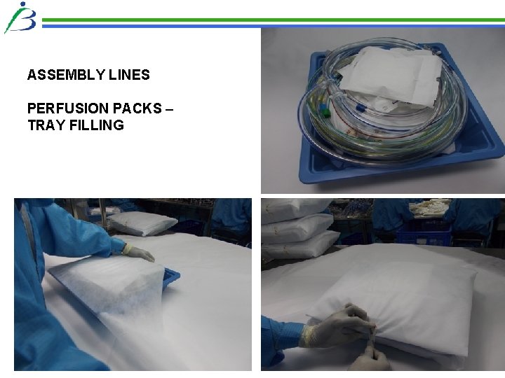 ASSEMBLY LINES PERFUSION PACKS – TRAY FILLING 