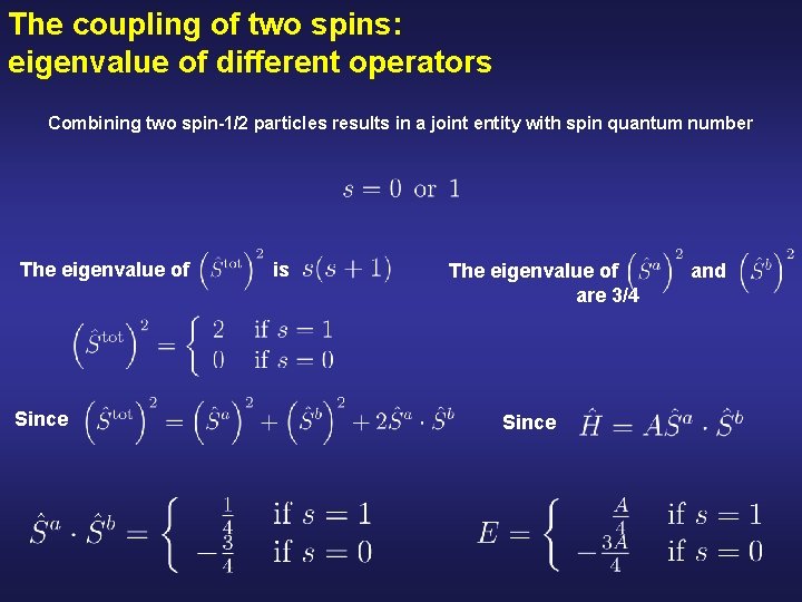 The coupling of two spins: eigenvalue of different operators Combining two spin-1/2 particles results