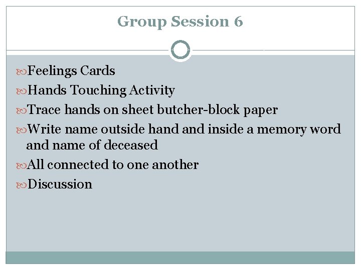 Group Session 6 Feelings Cards Hands Touching Activity Trace hands on sheet butcher-block paper