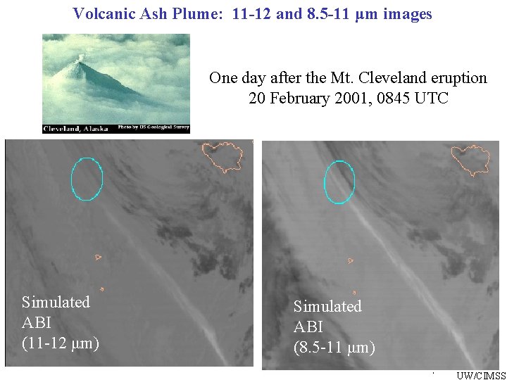 Volcanic Ash Plume: 11 -12 and 8. 5 -11 μm images One day after