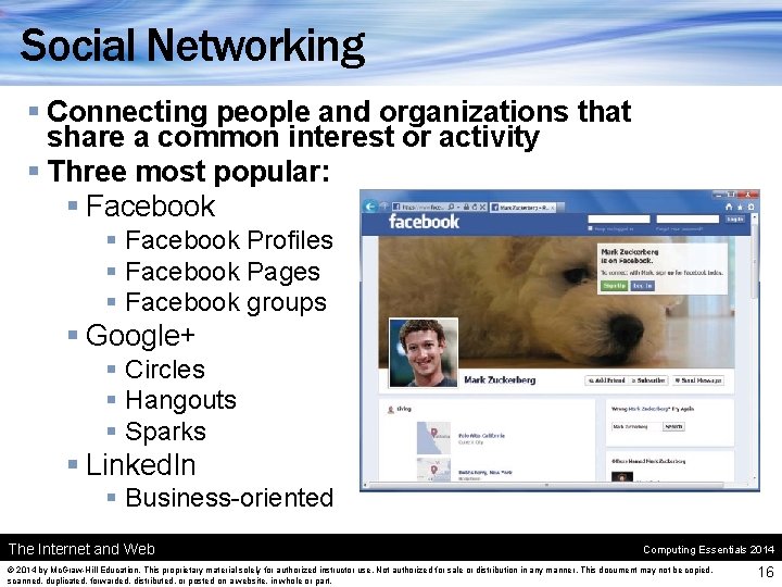Social Networking § Connecting people and organizations that share a common interest or activity