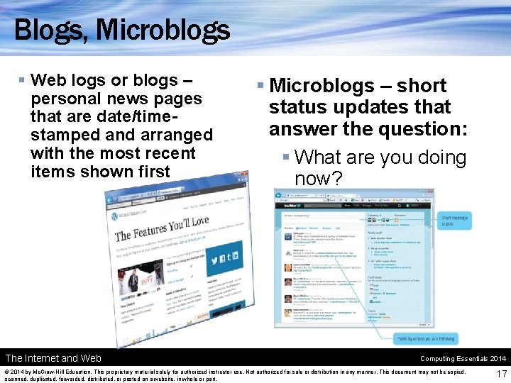Blogs, Microblogs § Web logs or blogs – personal news pages that are date/timestamped