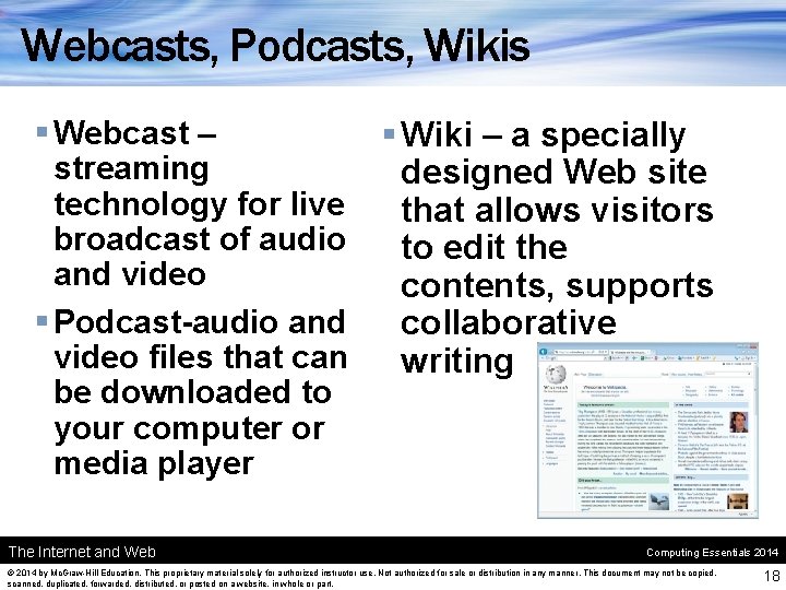 Webcasts, Podcasts, Wikis § Webcast – § Wiki – a specially streaming designed Web