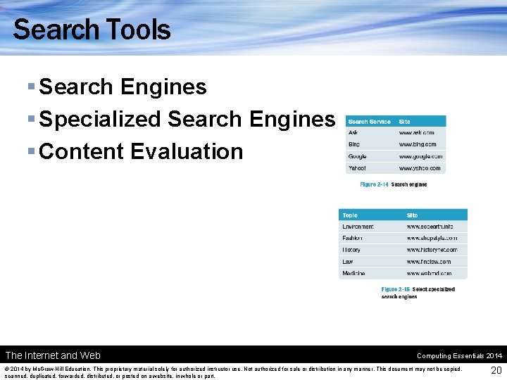 Search Tools § Search Engines § Specialized Search Engines § Content Evaluation The Internet