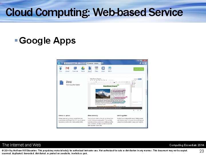 Cloud Computing: Web-based Service § Google Apps The Internet and Web Computing Essentials 2014