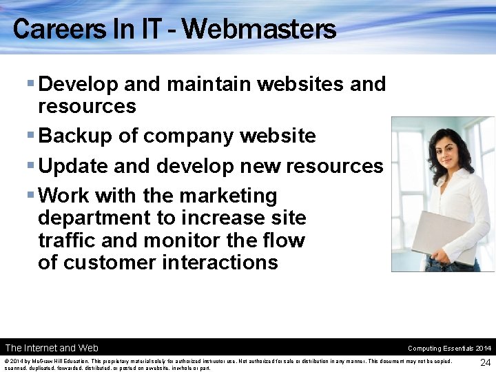 Careers In IT - Webmasters § Develop and maintain websites and resources § Backup