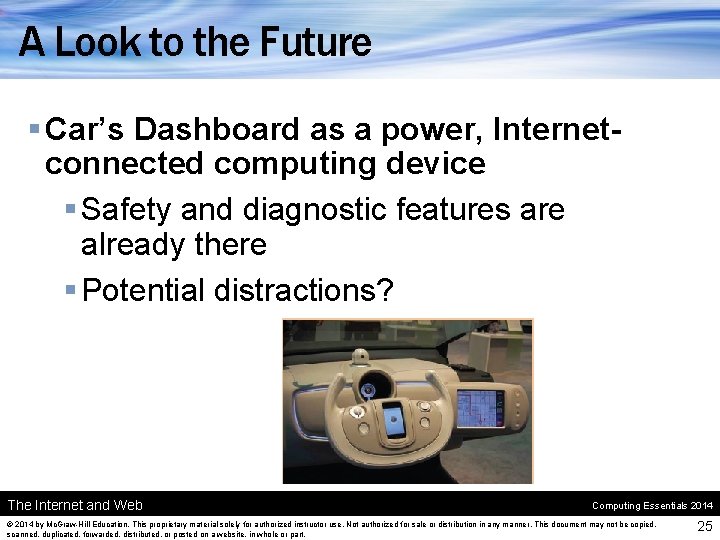 A Look to the Future § Car’s Dashboard as a power, Internetconnected computing device