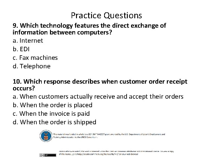 Practice Questions 9. Which technology features the direct exchange of information between computers? a.