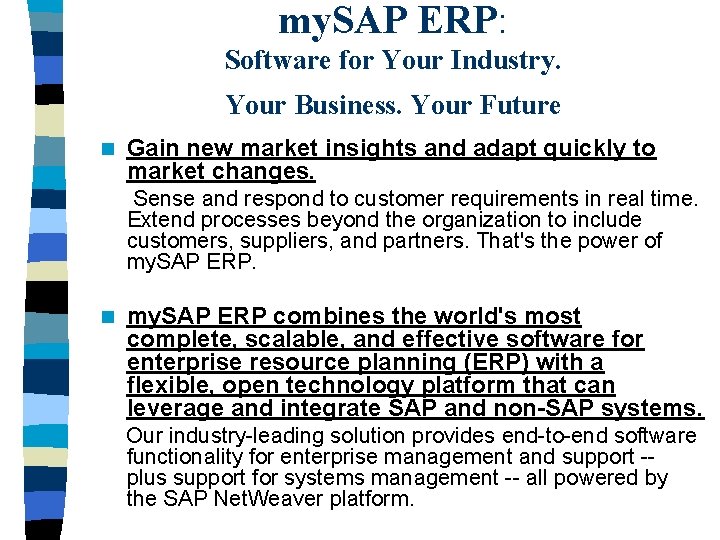 my. SAP ERP: Software for Your Industry. Your Business. Your Future n Gain new