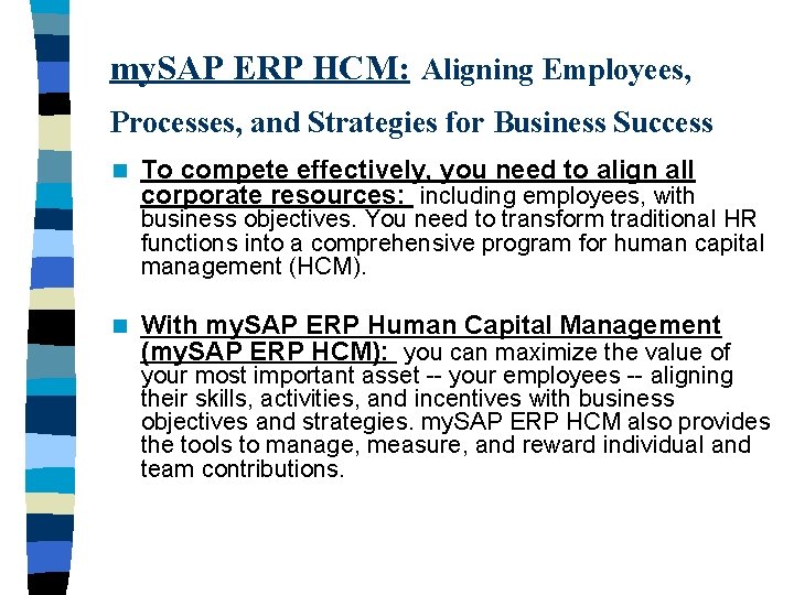 my. SAP ERP HCM: Aligning Employees, Processes, and Strategies for Business Success n To