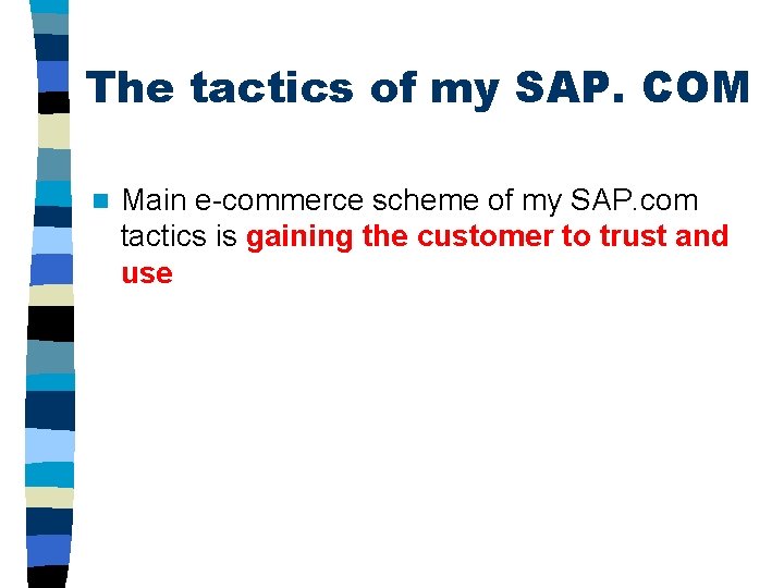 The tactics of my SAP. COM n Main e-commerce scheme of my SAP. com