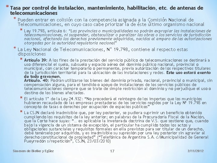 * Tasa por control de instalación, mantenimiento, habilitación, etc. de antenas de telecomunicaciones *