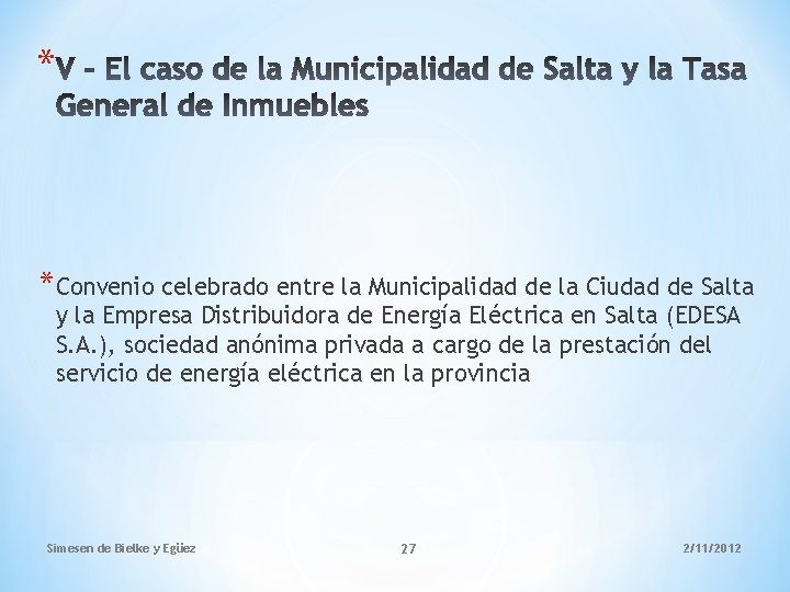 * *Convenio celebrado entre la Municipalidad de la Ciudad de Salta y la Empresa