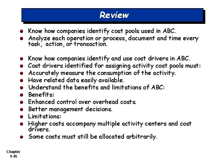 Review Know how companies identify cost pools used in ABC. Analyze each operation or