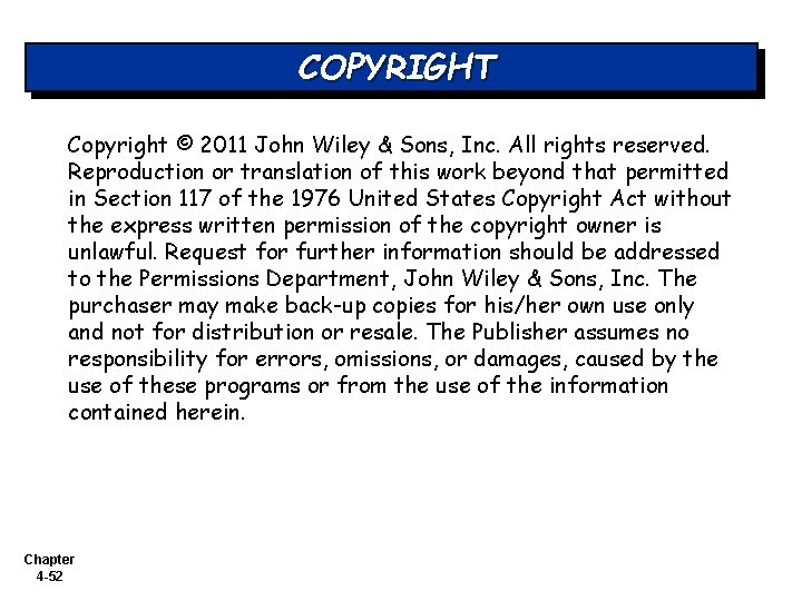 COPYRIGHT Copyright © 2011 John Wiley & Sons, Inc. All rights reserved. Reproduction or