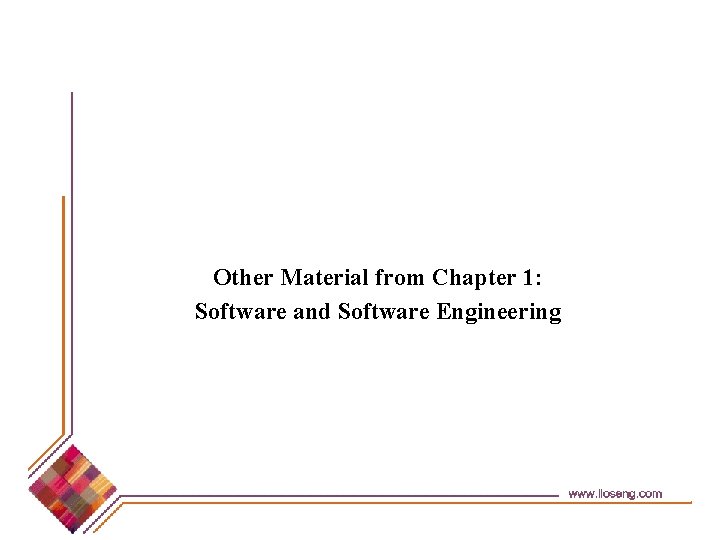 Other Material from Chapter 1: Software and Software Engineering 