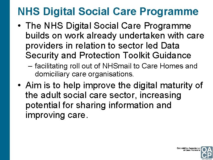 NHS Digital Social Care Programme • The NHS Digital Social Care Programme builds on