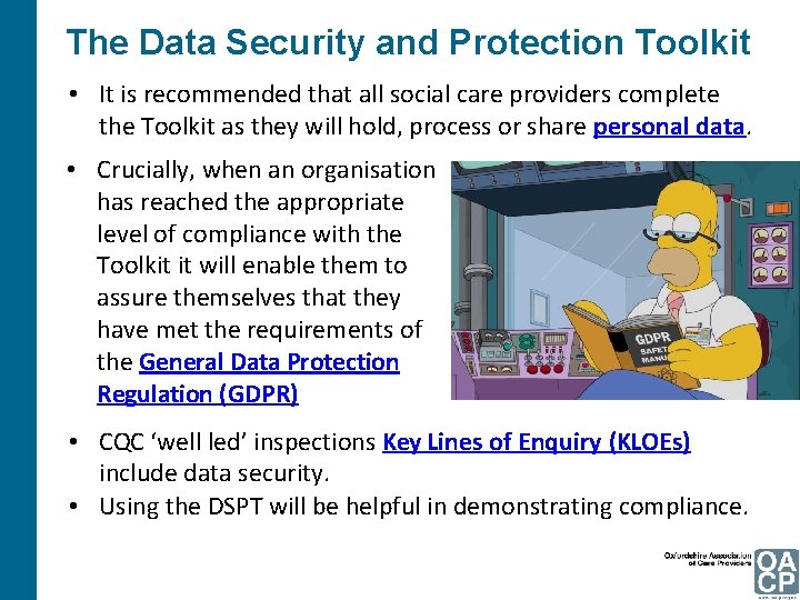 The Data Security and Protection Toolkit • It is recommended that all social care