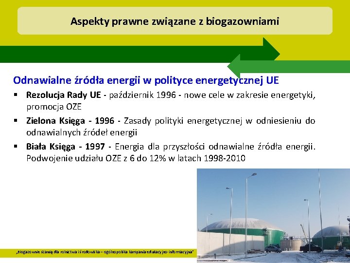 Aspekty prawne związane z biogazowniami Odnawialne źródła energii w polityce energetycznej UE § Rezolucja