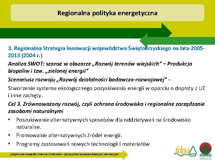 Regionalna polityka energetyczna 3. Regionalna Strategia Innowacji województwa Świętokrzyskiego na lata 20052013 (2004 r.