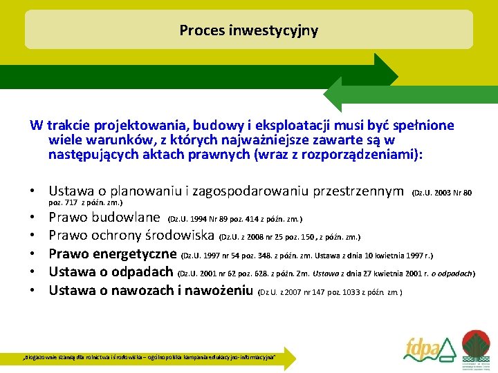 Proces inwestycyjny W trakcie projektowania, budowy i eksploatacji musi być spełnione wiele warunków, z