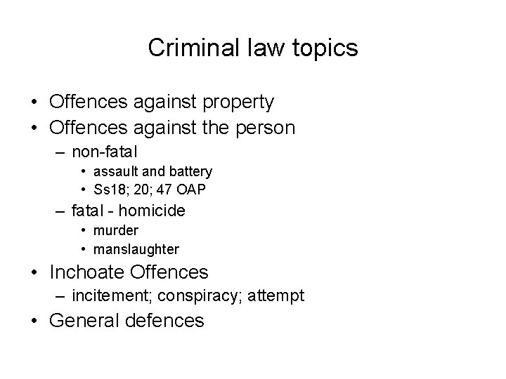 Criminal law topics • Offences against property • Offences against the person – non-fatal