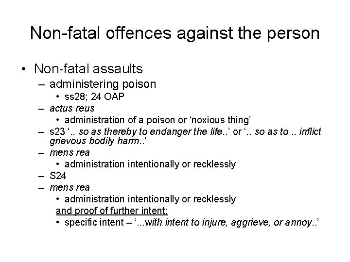 Non-fatal offences against the person • Non-fatal assaults – administering poison – – –