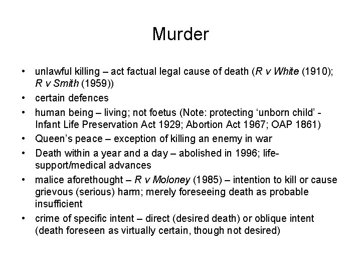 Murder • unlawful killing – act factual legal cause of death (R v White