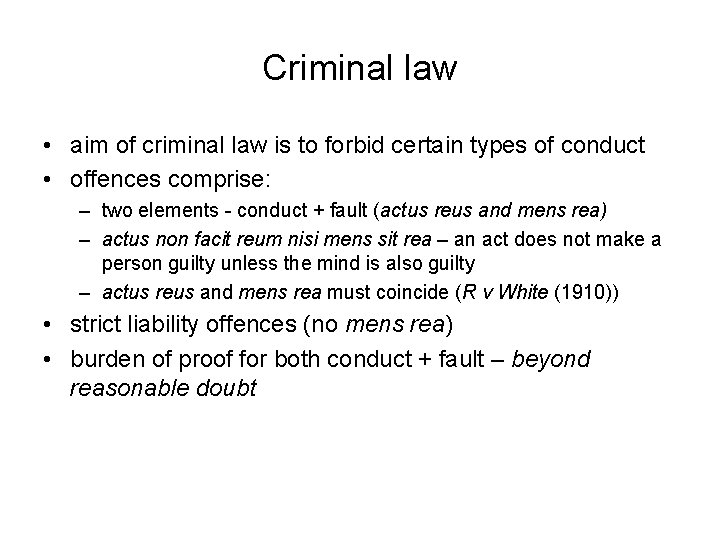 Criminal law • aim of criminal law is to forbid certain types of conduct