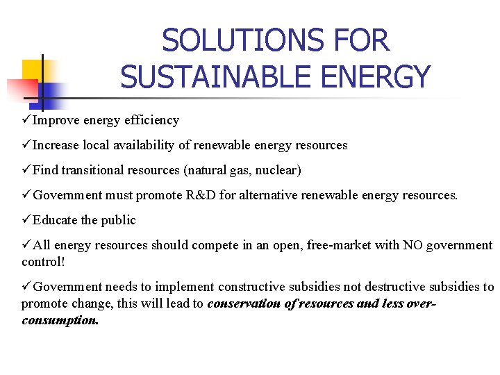 SOLUTIONS FOR SUSTAINABLE ENERGY üImprove energy efficiency üIncrease local availability of renewable energy resources