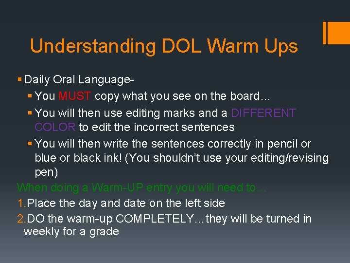 Understanding DOL Warm Ups § Daily Oral Language§ You MUST copy what you see