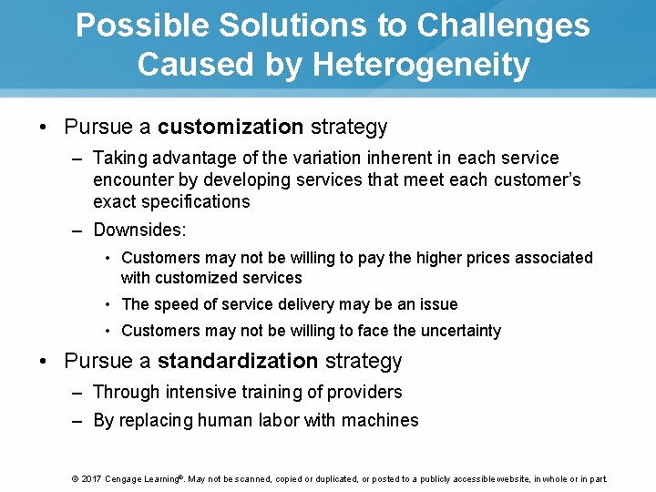 Possible Solutions to Challenges Caused by Heterogeneity • Pursue a customization strategy – Taking