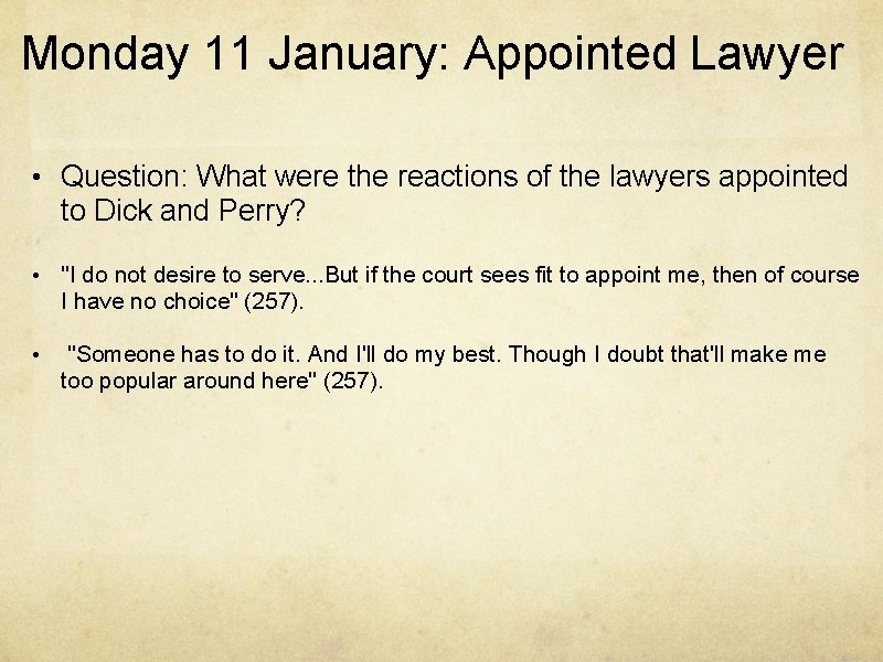 Monday 11 January: Appointed Lawyer • Question: What were the reactions of the lawyers
