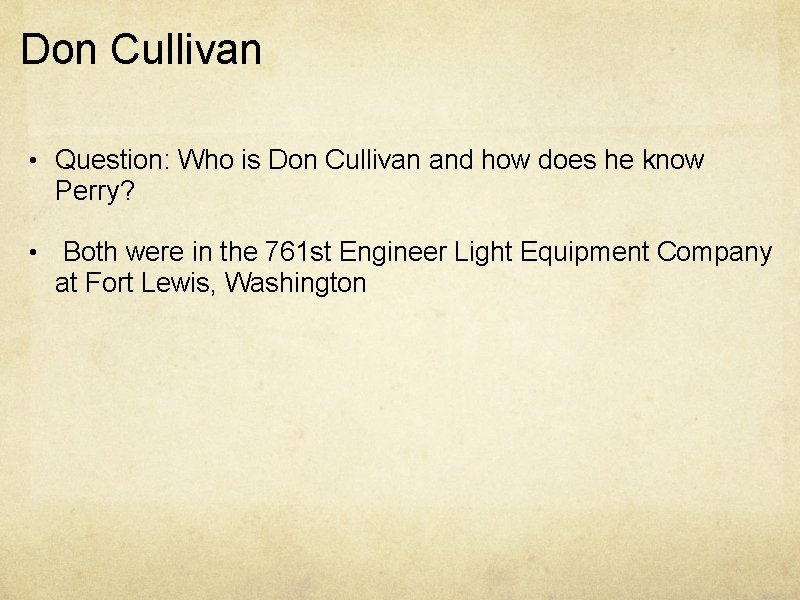 Don Cullivan • Question: Who is Don Cullivan and how does he know Perry?