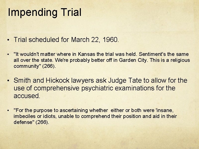  Impending Trial • Trial scheduled for March 22, 1960. • "It wouldn't matter