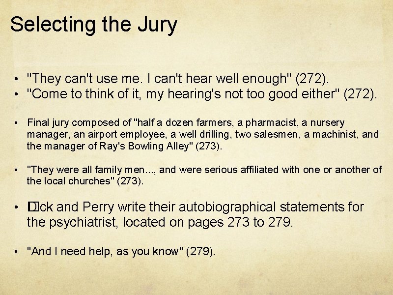 Selecting the Jury • "They can't use me. I can't hear well enough" (272).