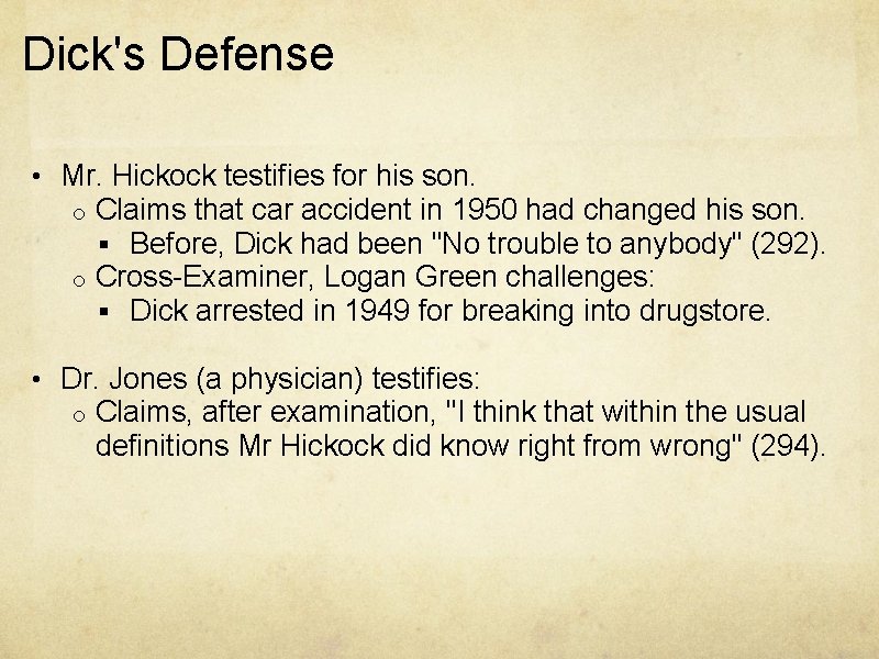 Dick's Defense • Mr. Hickock testifies for his son. Claims that car accident in