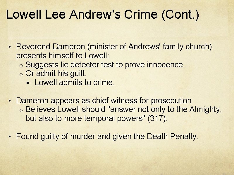 Lowell Lee Andrew's Crime (Cont. ) • Reverend Dameron (minister of Andrews' family church)