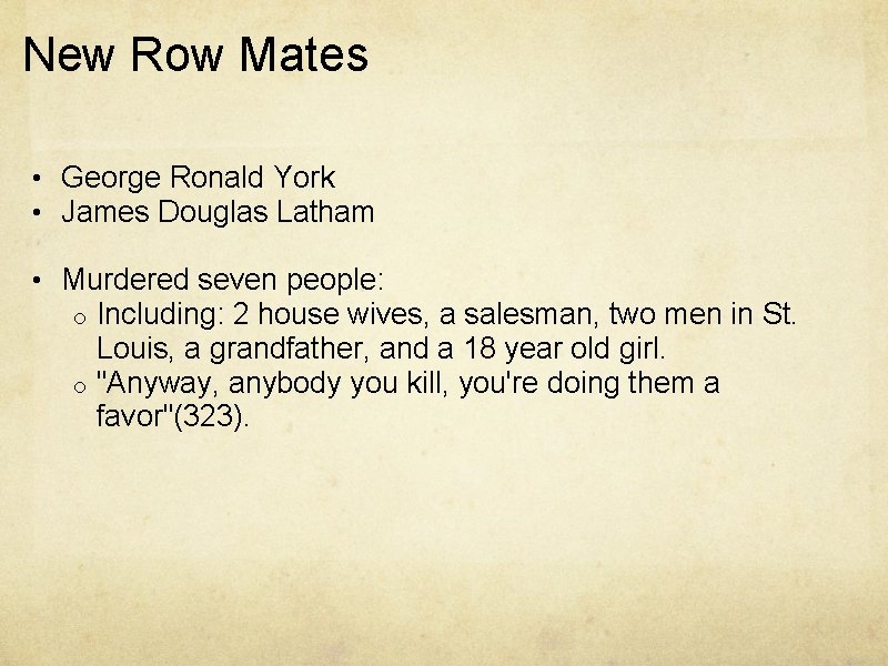 New Row Mates • George Ronald York • James Douglas Latham • Murdered seven