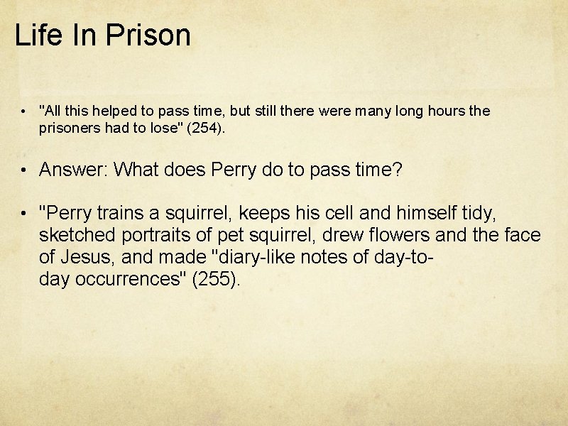 Life In Prison • "All this helped to pass time, but still there were