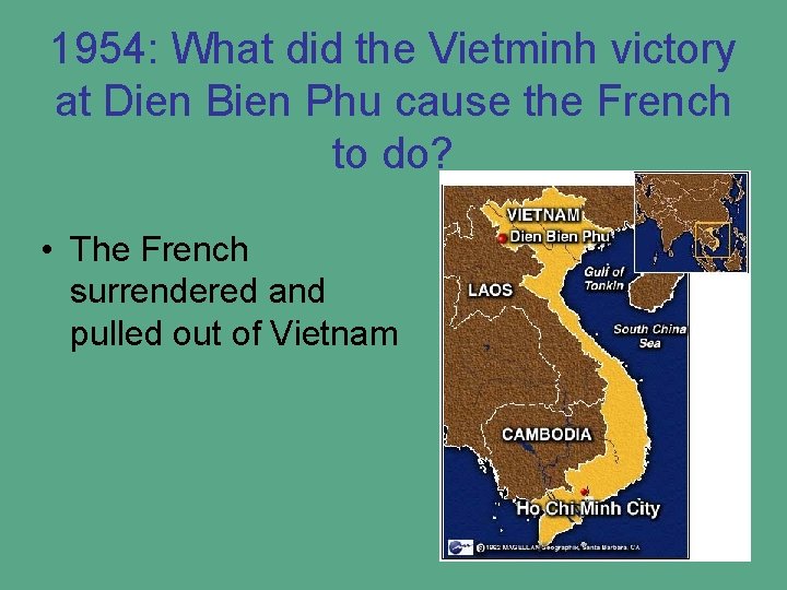 1954: What did the Vietminh victory at Dien Bien Phu cause the French to