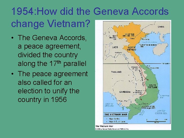 1954: How did the Geneva Accords change Vietnam? • The Geneva Accords, a peace