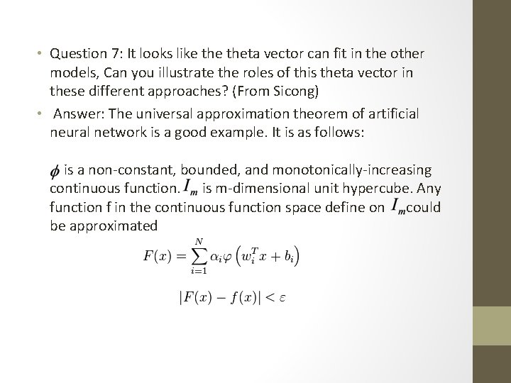  • Question 7: It looks like theta vector can fit in the other